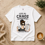 CEO of Chaos Management T-Shirt