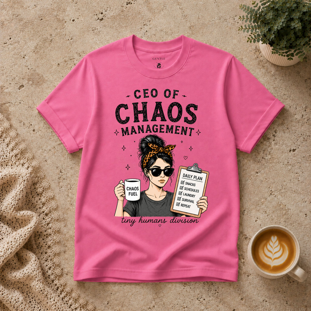 CEO of Chaos Management T-Shirt