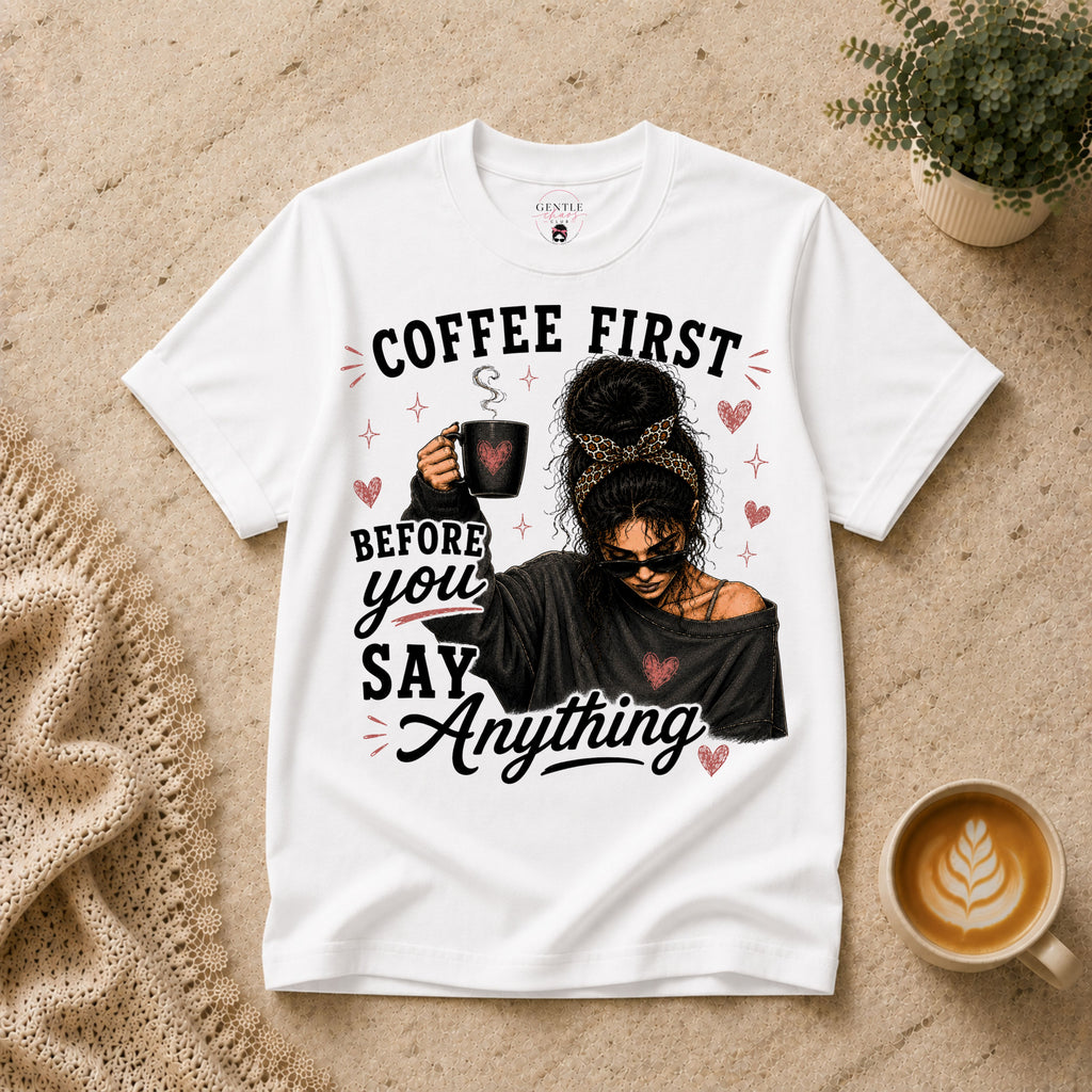 Coffee First T-Shirt