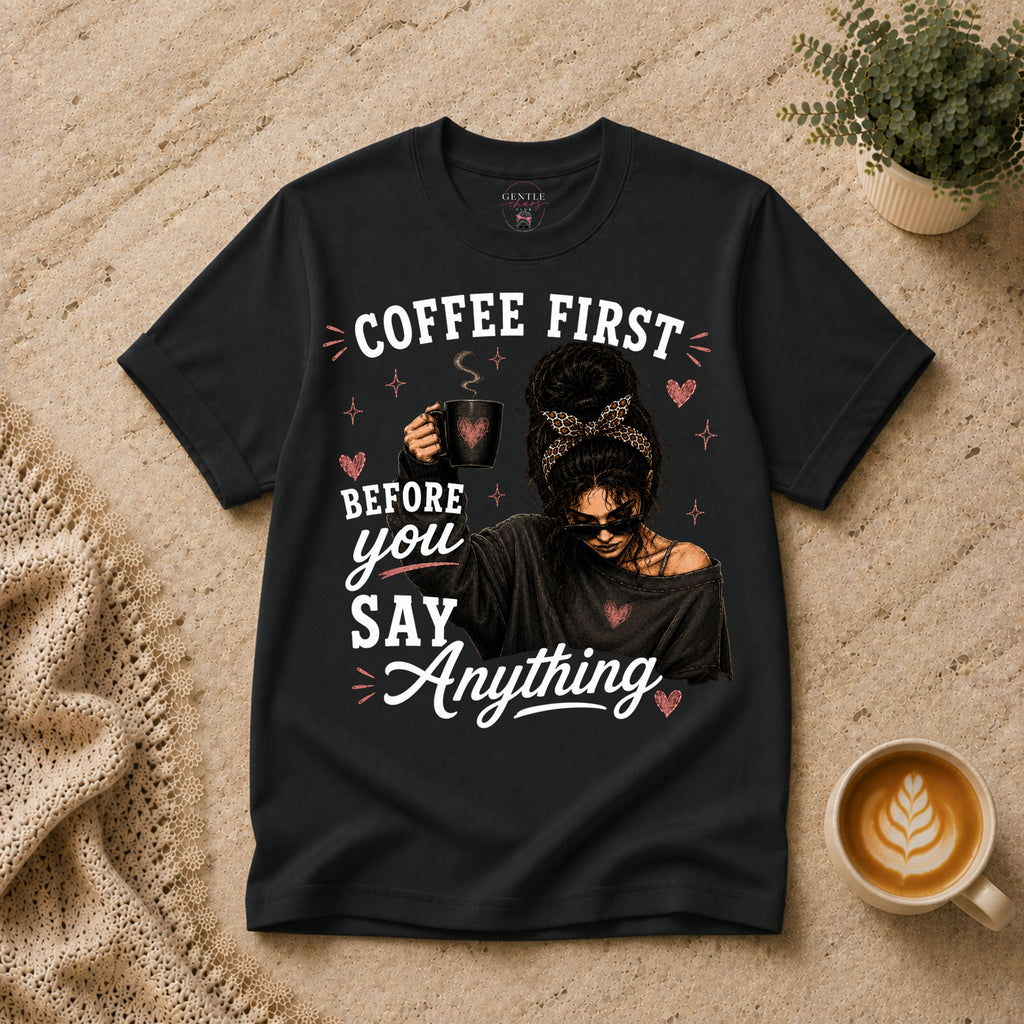 Coffee First T-Shirt