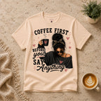 Coffee First T-Shirt