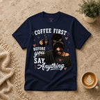 Coffee First T-Shirt