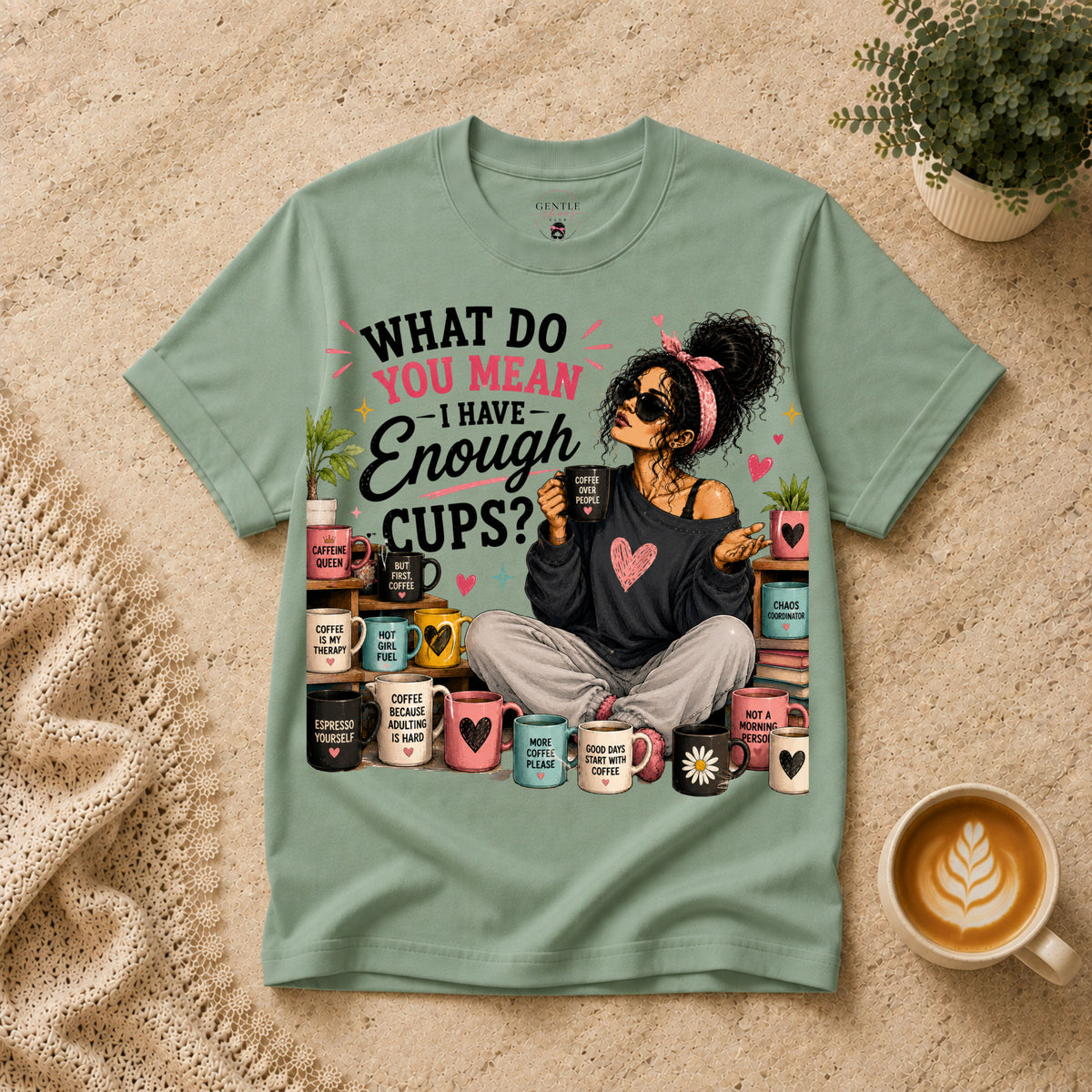 Enough Cups T-Shirt