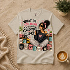 Enough Cups T-Shirt