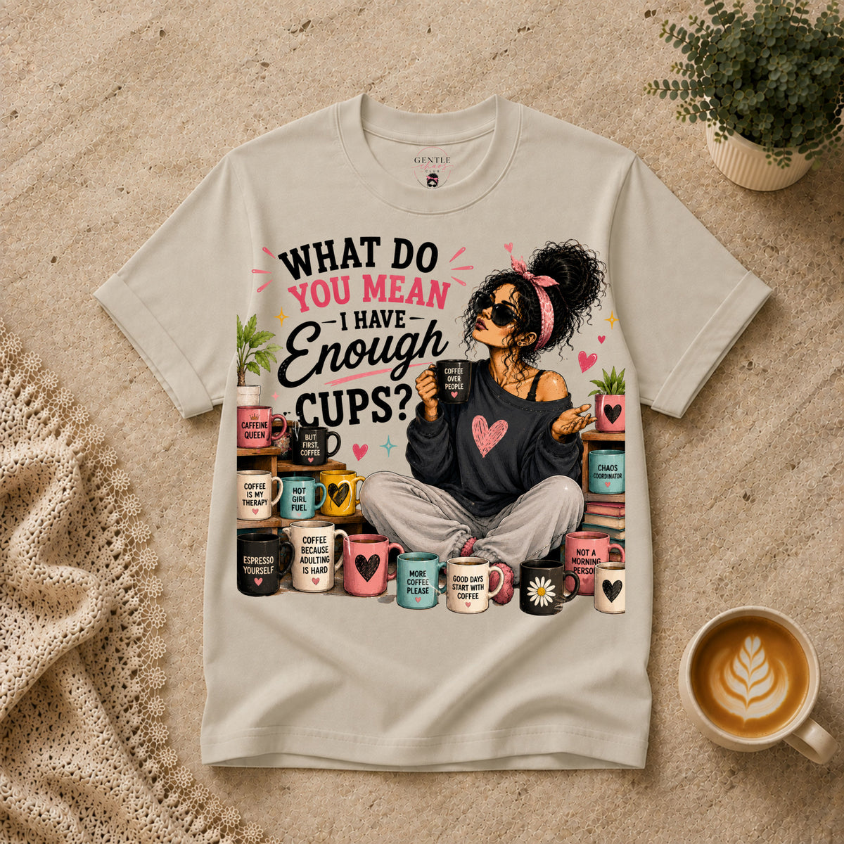 Enough Cups T-Shirt