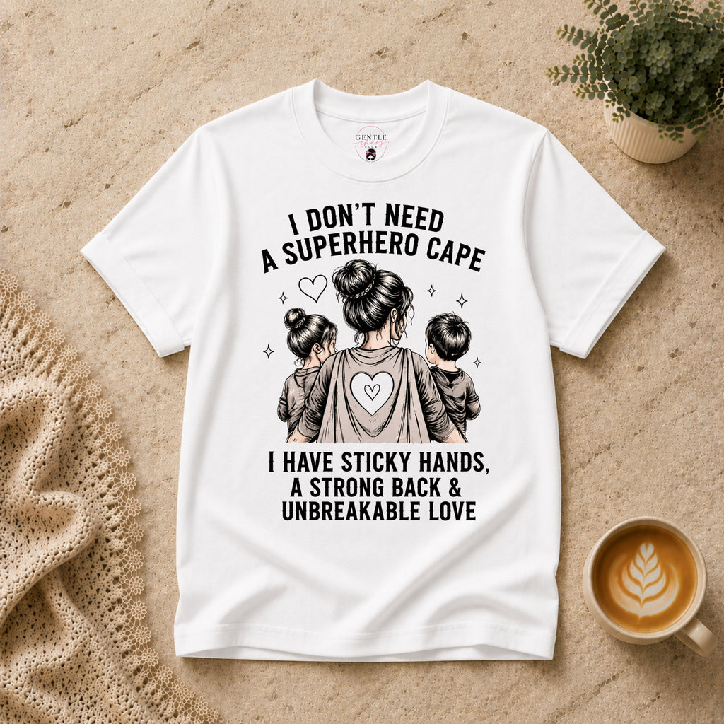 I don't need a superhero cape T-Shirt