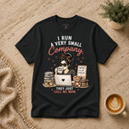 I run a very small company T-Shirt