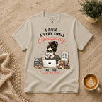 I run a very small company T-Shirt