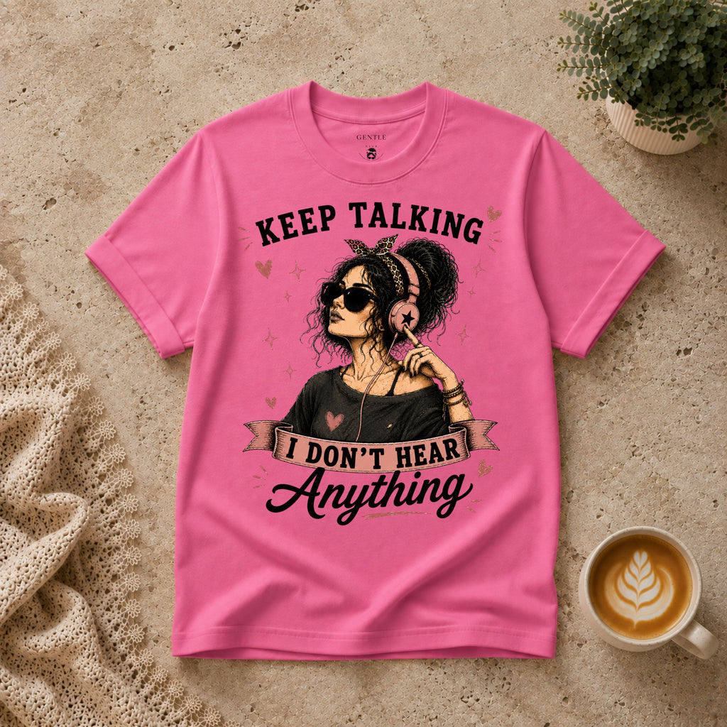 Keep Talking T-Shirt