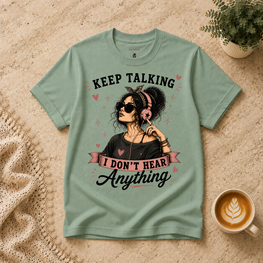 Keep Talking T-Shirt
