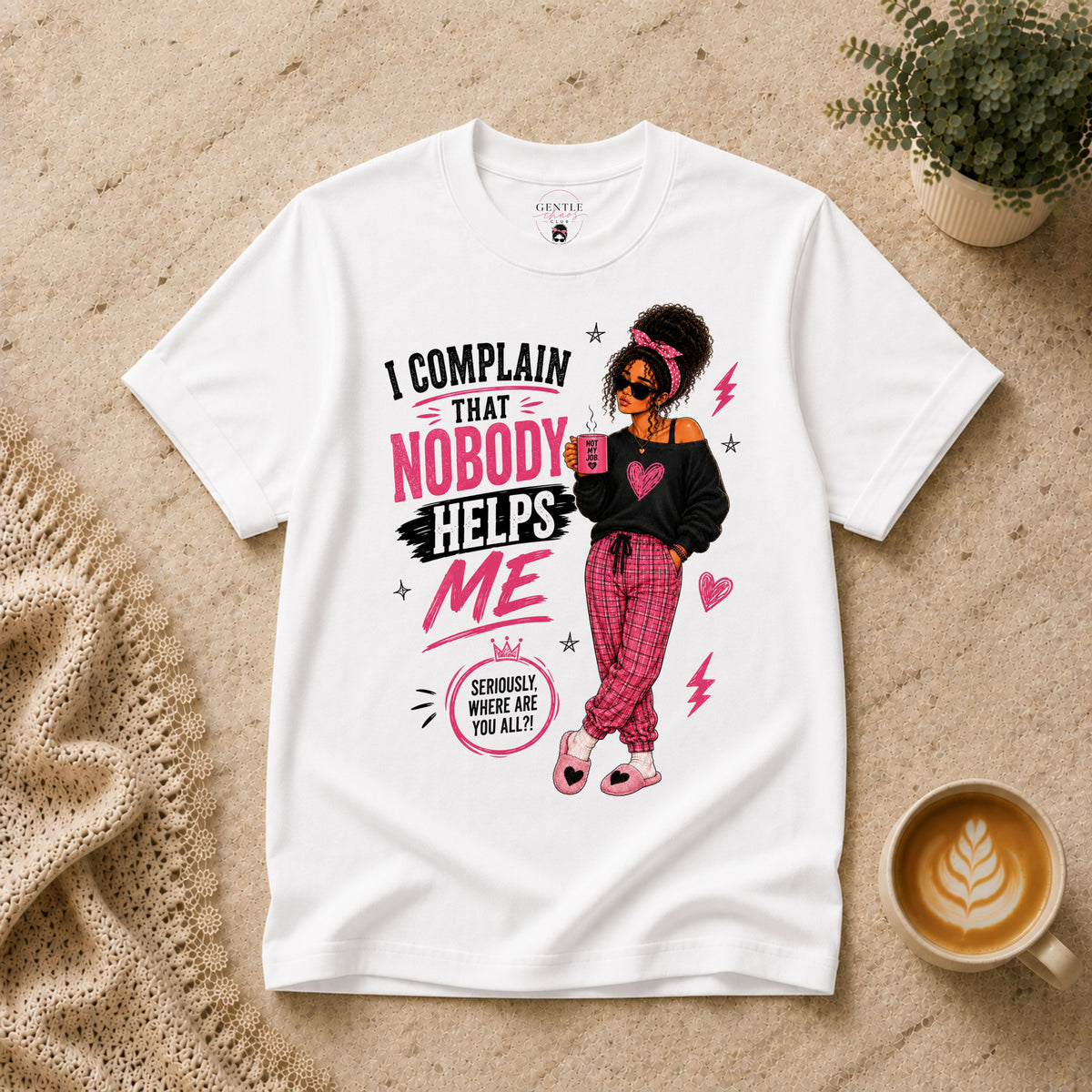 Nobody Helps Me T-Shirt