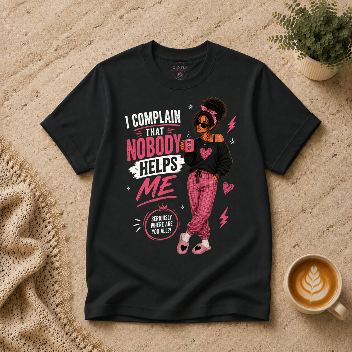 Nobody Helps Me T-Shirt