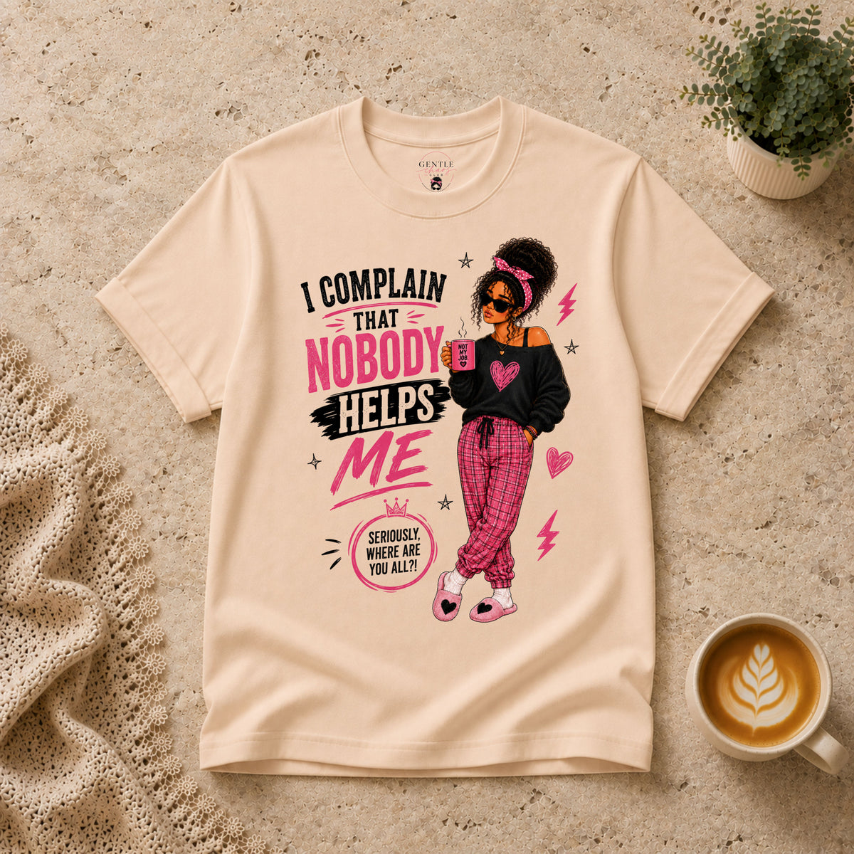 Nobody Helps Me T-Shirt