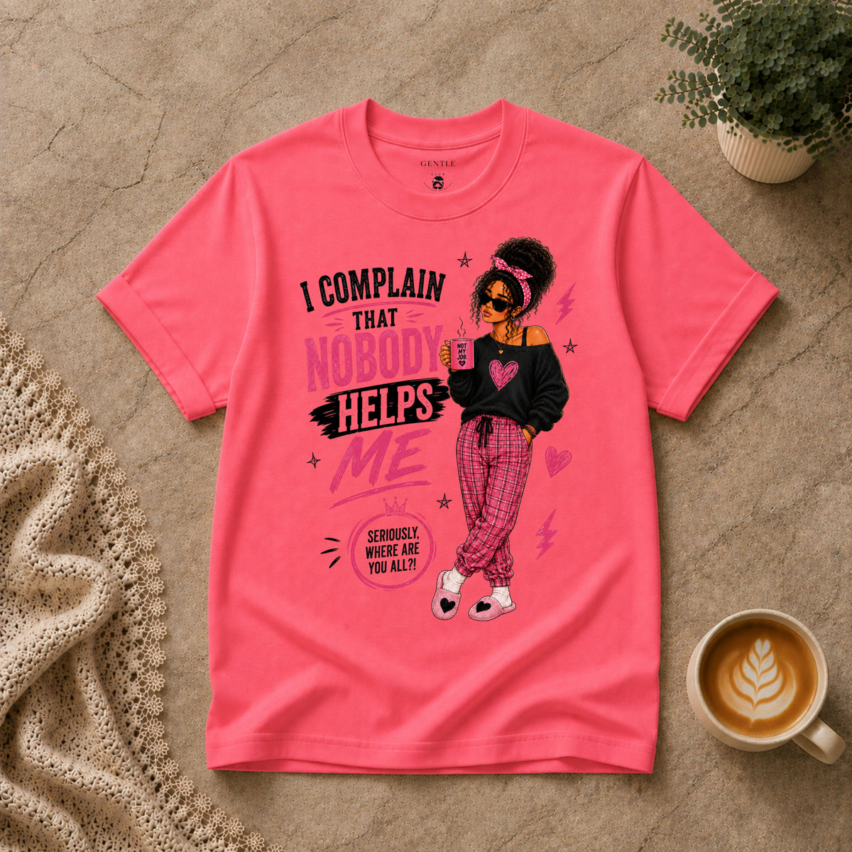 Nobody Helps Me T-Shirt