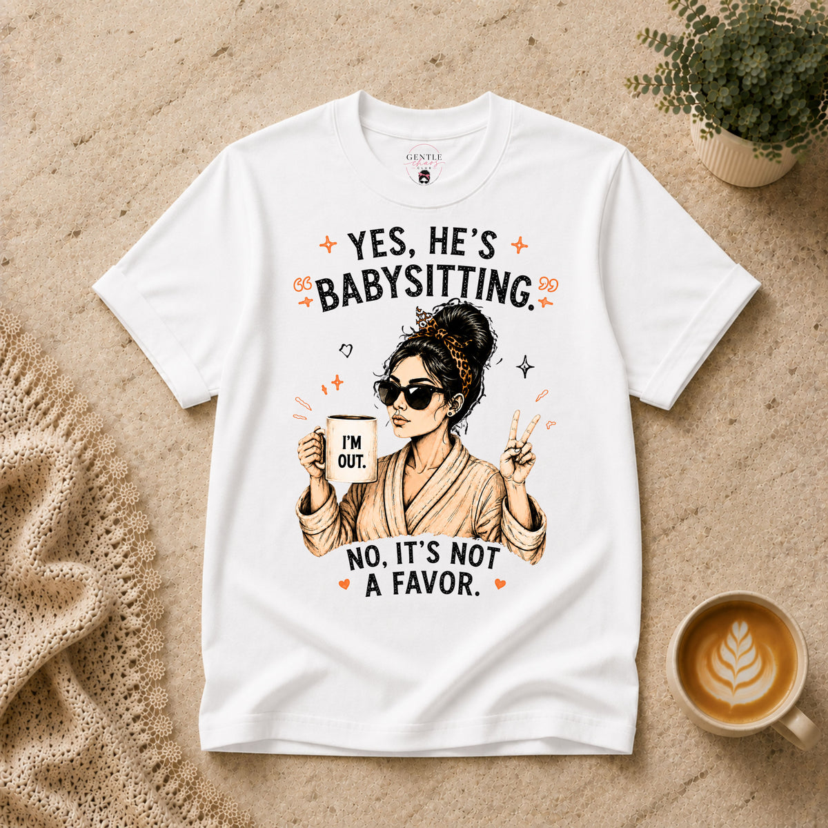 Yes He's Babysitting T-Shirt