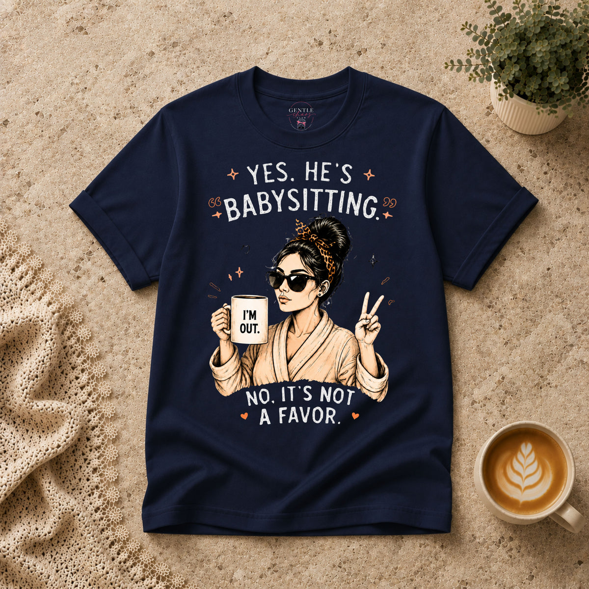 Yes He's Babysitting T-Shirt