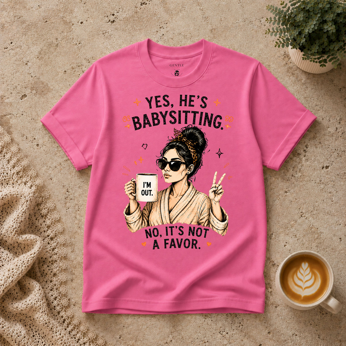 Yes He's Babysitting T-Shirt