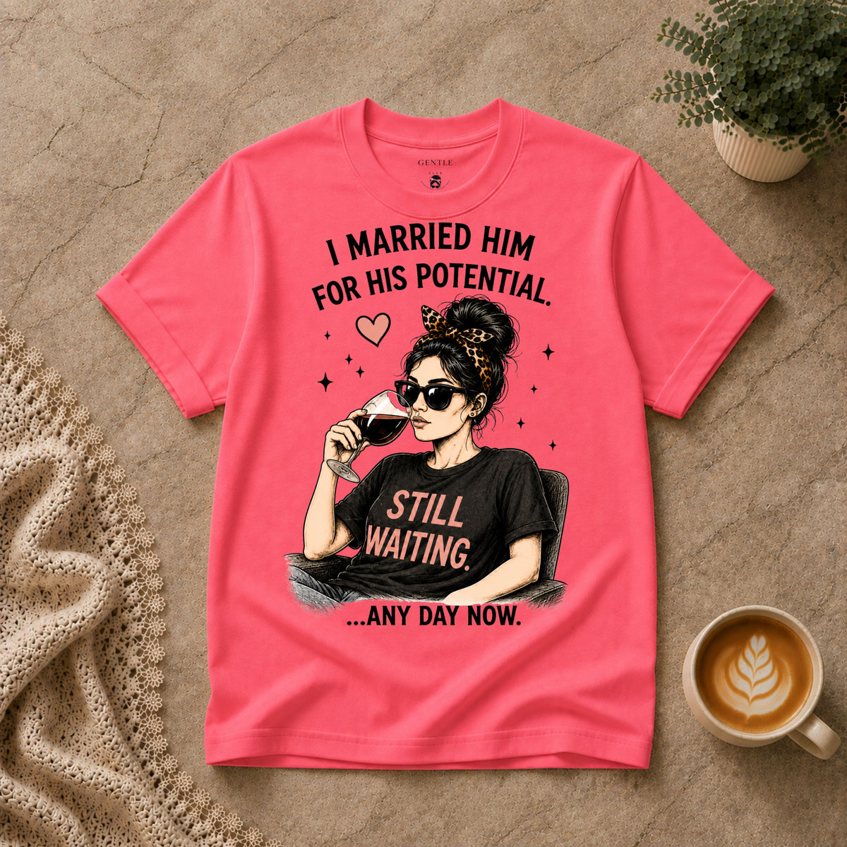 I married him for his potential T-Shirt