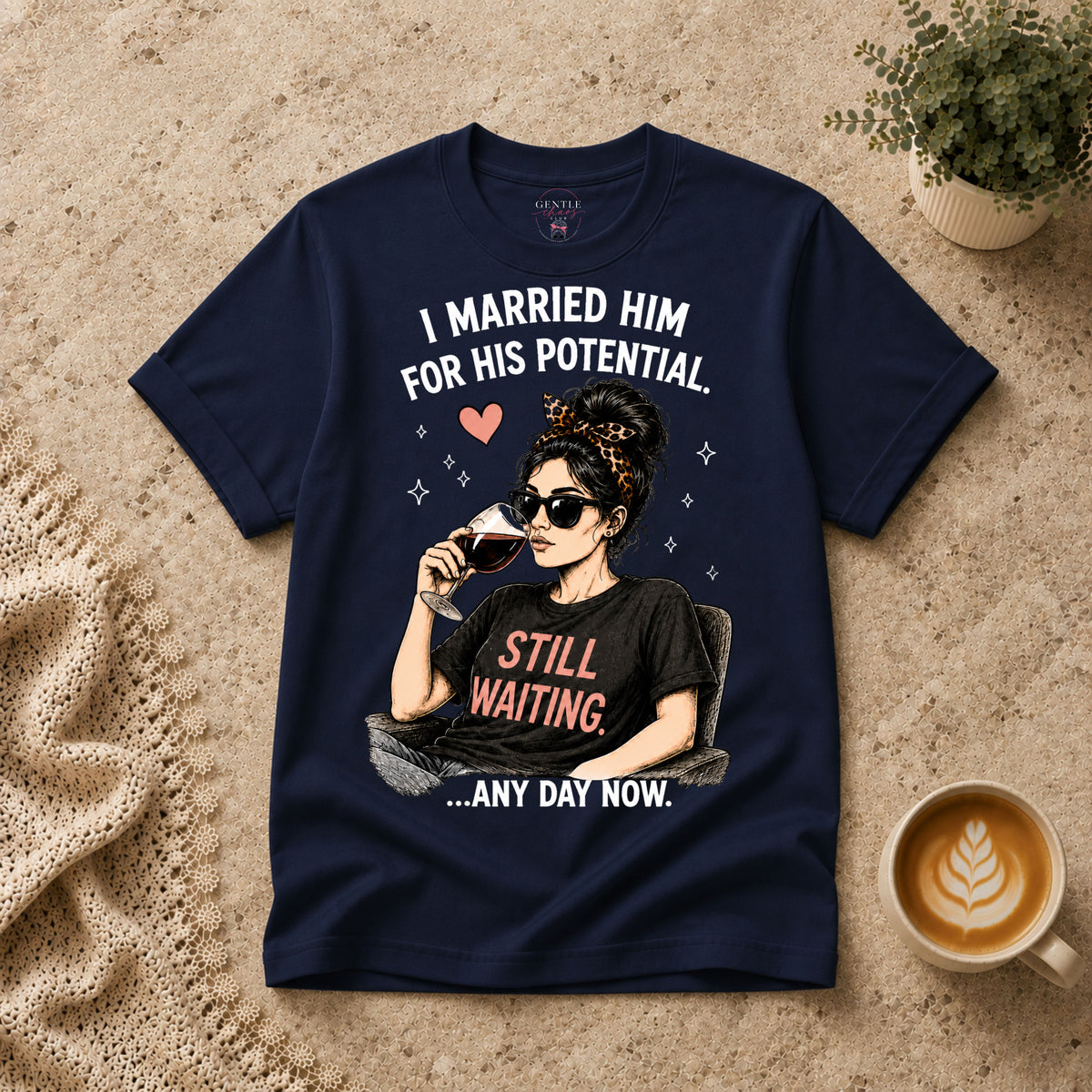 I married him for his potential T-Shirt